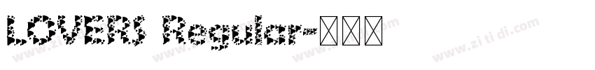 LOVERS Regular字体转换 LOVERS Regular字体转换